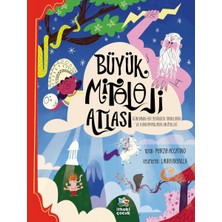 İthaki Çocuk Yayınları Büyük Mitoloji Atlası - Dünyanın Her Yerinden Tanrıların ve Kahramanların Hikâyeleri