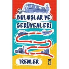 Timaş Çocuk Trenler / Buluşlar ve Serüvenleri
