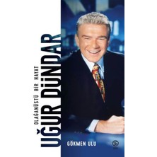Sia Kitap Uğur Dündar Olağanüstü Bir Hayat - Ciltsiz