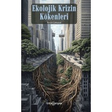 Yeni İnsan Yayınevi Ekolojik Krizin Kökenleri