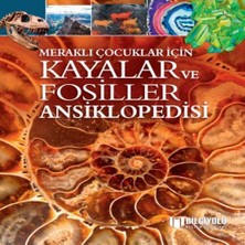 TeknoKapsül Meraklı Çocuklar Için Kayalar ve Fosiller Ansiklopedisi