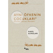 TeknoKapsül Aynı Öfkenin Çocukları: Dünyadan Devrimci Portreleri