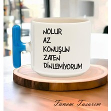 Hobishop Hesaplısı Burada Nolur Az Konuşun Zaten Dinlemiyorum Espirili T Kulplu Baskılı Kupa Bardak