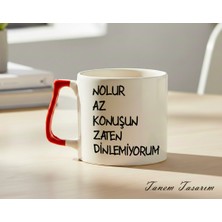 Hobishop Hesaplısı Burada Nolur Az Konuşun Zaten Dinlemiyorum Espirili T Kulplu Baskılı Kupa Bardak