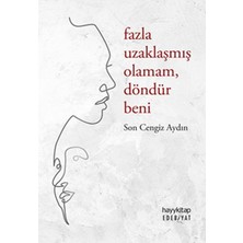 Hayy Kitap Fazla Uzaklaşmış Olamam, Döndür Beni