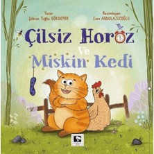 Çınaraltı Yayınları Çilsiz Horoz ve Miskin Kedi