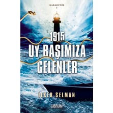 Librum Kitap Karadeniz 1-1915 - Uy Başımıza Gelenler