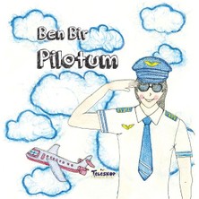 Teleskop Ben Bir Pilotum - Meslekler Serisi
