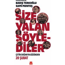 Kırmızı Kedi Yayınevi Size Yalan Söylediler - Çetin Doğan’ın Gözünden 28 Şubat