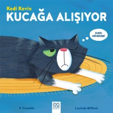 1001 Çiçek Kitaplar Kedi Kevin - Kucağa Alışıyor