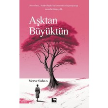 Çınaraltı Yayınları Aşktan Büyüktün