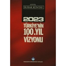 Bahçeşehir Üniversitesi Yayınları 2023 Türkiye'nin 100. Yıl Vizyonu