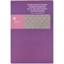 Türkiye Diyanet Vakfı Yayınları Kadın Kur'an Kursu Öğreticilerinde Iş ve Aile Hayatının Dengelenmesi