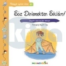 Mandolin Yayınları Pedagojik Öyküler 30 - Söz Dinlemekten Sıkıldım! Eğitici Kitap 32 Sayfa Karton Kapak