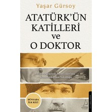 Destek Yayınları Atatürk’ün Katilleri ve O Doktor