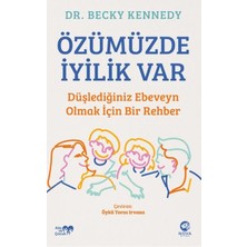 Nova Kitap Özümüzde Iyilik Var: Düşlediğiniz Ebeveyn Olmak Için Bir Rehber