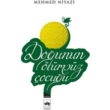 Ötüken Neşriyat Doğunun Ölümsüz Çocuğu