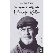 Timaş Yayınları Yaşayan Klasiğimiz Mustafa Kutlu