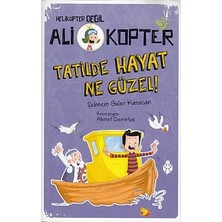 Uğurböceği Yayınları Helikopter Değil Ali Kopter 5 - Tatilde Hayat Ne Güzel