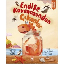 Timaş Çocuk Endişe Kavanozundan Çıkanlar