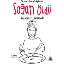 Yitik Ülke Yayınları Soğan Öldü Yaşasın Yemek