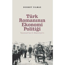 Çizgi Kitabevi Yayınları Türk Romanının Ekonomi Politiği - Tanzimat’tan 2. Meşrutiyet’e