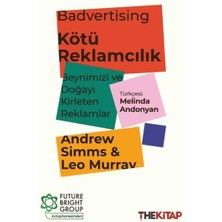 The Kitap Badvertising - Kötü Reklamcılık: Beynimizi ve Doğayı Kirleten Reklamlar