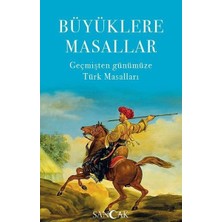 Sancak Yayınları Büyüklere Masallar - Geçmişten Günümüze Türk Masalları