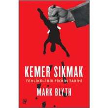 Koç Üniversitesi Yayınları Kemer Sıkmak - Tehlikeli Bir Fikrin Tarihi