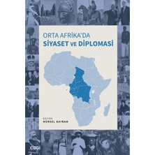 Çizgi Kitabevi Yayınları Orta Afrika'da Siyaset ve Diplomasi