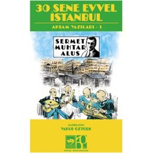 Ötüken Neşriyat 30 Sene Evvel Istanbul- Akşam Yazıları 1