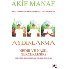 Az Kitap Aydınlanma - Nedir ve Nasıl Gerçekleşir? - Spritüel Söyleşiler ve Felsefe Serisi 40