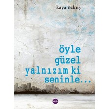 Aya Kitap Öyle Güzel Yalnızım Ki Seninle...