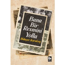 Bilgi Yayınevi Bana Bir Resmini Yolla