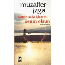 Bilgi Yayınevi Bütün Sabahlarım Senin Olsun