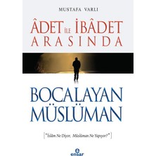 Ensar Neşriyat Adet ile Ibadet Arasında Bocalayan Müslüman