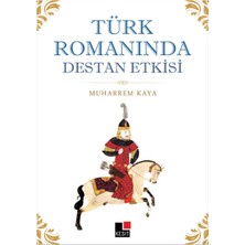 Kesit Yayınları Türk Romanında Destan Etkisi