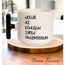 Hobishop Hesaplısı Burada Nolur Az Konuşun Zaten Dinlemiyorum Espirili T Kulplu Baskılı Kupa Bardak