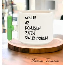 Hobishop Hesaplısı Burada Nolur Az Konuşun Zaten Dinlemiyorum Espirili T Kulplu Baskılı Kupa Bardak