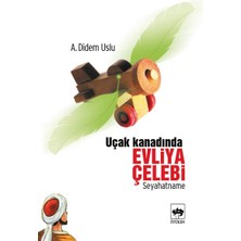 Ötüken Neşriyat Uçak Kanadında Evliya Çelebi