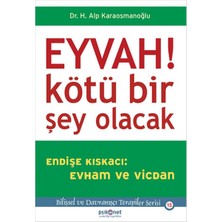 Psikonet Yayınları Eyvah! Kötü Bir Şey Olacak  Endişe Kıskacı: Evham ve Vicdan