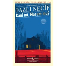 İş Bankası Kültür Yayınları Cani Mi, Masum Mu? - Türk Edebiyatı Klasikleri