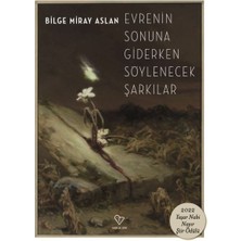 Varlık Yayınları Evrenin Sonuna Giderken Söylenecek Şarkılar