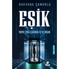Hayat Yayınları Eşik Yapay Zekâ Çağında Iş ve Insan