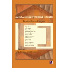 Efil Yayınevi Avrupa Birliği ve Türkiye Ilişkileri  Beklentiler ve Kaygılar