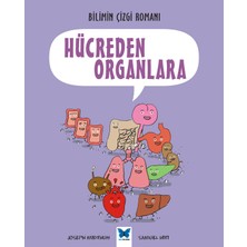 Mavi Kelebek Yayınları Bilimin Çizgi Romanı - Hücreden Organlara