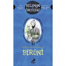 Erdem Çocuk Bilimin Öncüleri- Bilimsel Gözlemin Öncüsü: Bîrûnî