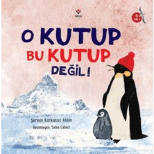 Tübitak Yayınları O Kutup Bu Kutup Değil!