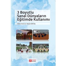 Pegem Akademi Yayıncılık 3 Boyutlu Sanal Dünyaların Eğitimde Kullanımı