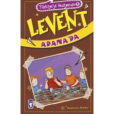 Timaş Çocuk Levent Türkiye'yi Geziyorum - 05 Levent Adana'da